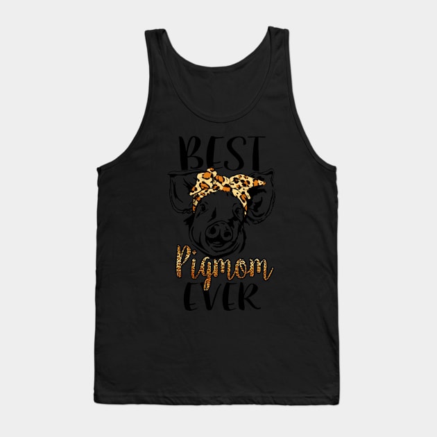 Best Pig Mom Ever. Tank Top by tonydale